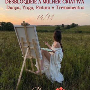 Desbloqueie a Mulher Criativa • Vivência Mohala